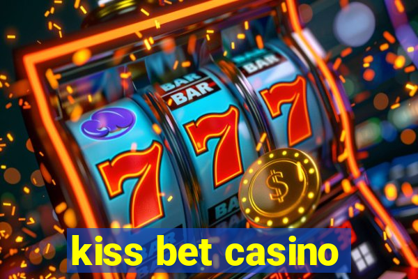 kiss bet casino